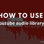 How-to-use-youtube-audio-library